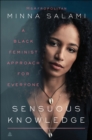 Image for Sensuous Knowledge: A Black Feminist Approach for Everyone