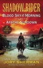 Image for Shadow Rider: Blood Sky at Morning and Shadow Rider: Apache Sundown : Two Classic Westerns