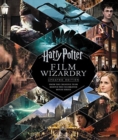 Image for Harry Potter Film Wizardry: Updated Edition : From the Creative Team Behind the Celebrated Movie Series