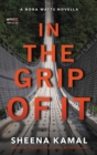 Image for In The Grip Of It