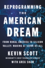 Image for Reprogramming the American dream  : from rural America to Silicon Valley - making AI serve us all