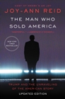 Image for The Man Who Sold America : Trump and the Unraveling of the American Story