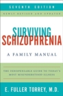 Image for Surviving Schizophrenia, 7th Edition : A Family Manual