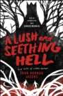 Image for Lush and Seething Hell: Two Tales of Cosmic Horror