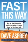 Image for Fast This Way: How to Lose Weight, Get Smarter, and Live Your Longest, Healthiest Life With the Bulletproof Guide to Fasting