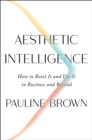 Image for Aesthetic intelligence: how to boost it and use it in business and beyond