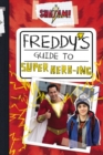 Image for Shazam!: Freddy&#39;s Guide to Super Hero-ing