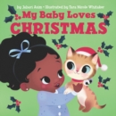 Image for My Baby Loves Christmas : A Christmas Holiday Book for Kids