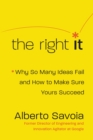 Image for The right it: why so many ideas fail and how to make sure yours succeed