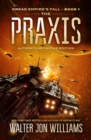 Image for The Praxis : Dread Empire&#39;s Fall