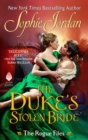 Image for The Duke&#39;s stolen bride  : the rogue files