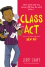 Class Act : A Graphic Novel - Craft, Jerry