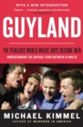 Image for Guyland  : the perilous world where boys become men