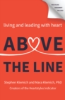 Image for Above the line: living and leading with heart