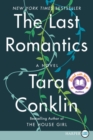 Image for The Last Romantics [Large Print]