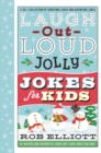 Image for Laugh-Out-Loud Jolly Jokes for Kids : 2-in-1 Collection of Christmas Jokes and Adventure Jokes: A Christmas Holiday Book for Kids