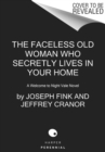 Image for The Faceless Old Woman Who Secretly Lives in Your Home : A Welcome to Night Vale Novel