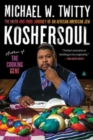Image for Koshersoul  : the faith and food journey of an African American Jew