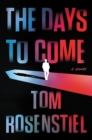 Image for The Days to Come : A Novel