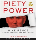 Image for Piety &amp; Power CD : Mike Pence and the Taking of the White House