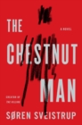 Image for The Chestnut Man : A Mystery Novel