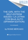 Image for The Girl with the Self-Esteem Issues \La latina con baja auto (Spanish edition)