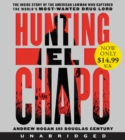 Image for Hunting El Chapo Low Price CD : The Inside Story of the American Lawman Who Captured the World&#39;s Most-Wanted Drug Lord