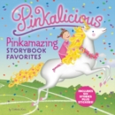 Image for Pinkalicious: Pinkamazing Storybook Favorites : Includes 6 Stories Plus Stickers!