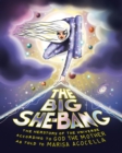 Image for The Big She-Bang : The Herstory of the Universe According to God the Mother
