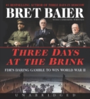 Image for Three Days at the Brink CD : FDR&#39;s Daring Gamble to Win World War II
