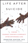 Image for Life After Suicide: Finding Courage, Comfort &amp; Community After Unthinkable Loss