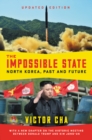 Image for The Impossible State, Updated Edition : North Korea, Past and Future