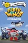 Image for Super Wings: Airport Adventure