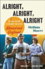 Image for Alright, Alright, Alright: The Oral History of Richard Linklater&#39;s Dazed and Confused