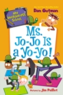 Image for My Weirder-est School #7: Ms. Jo-Jo Is a Yo-Yo!