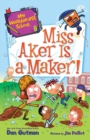 Image for My Weirder-est School #8: Miss Aker Is a Maker!