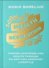 Image for Health Revolution: Finding Happiness and Health Through an Anti-Inflammatory Lifestyle