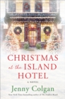 Image for Christmas at the Island Hotel: A Novel