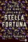 Image for The Seven or Eight Deaths of Stella Fortuna