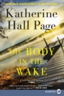 Image for The Body In The Wake [Large Print]