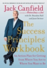 Image for Success Principles Workbook: An Action Plan for Getting from Where You Are to Where You Want to Be