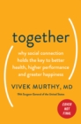 Image for Together : The Healing Power of Human Connection in a Sometimes Lonely World