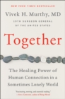 Image for Together: The Healing Power of Human Connection in a Sometimes Lonely World