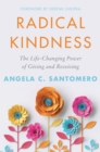 Image for Radical Kindness: The Life-changing Power of Giving and Receiving