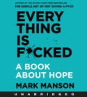 Image for Everything is F*cked : A Book About Hope