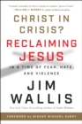 Image for Christ in Crisis: Why We Need to Reclaim Jesus