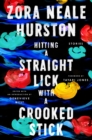 Image for Hitting a Straight Lick With a Crooked Stick: Stories from the Harlem Renaissance