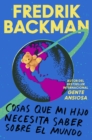 Image for Things My Son Needs to Know About the World \ (Spanish Edition): Cosas Que Mi Hijo Necesita Saber Sobre El Mundo
