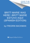 Image for Britt-Marie Was Here \ Britt-Marie estuvo aqui (Spanish edition)