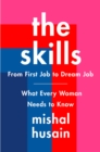 Image for Skills: From First Job to Dream Job&amp;#x2014;What Every Woman Needs to Know